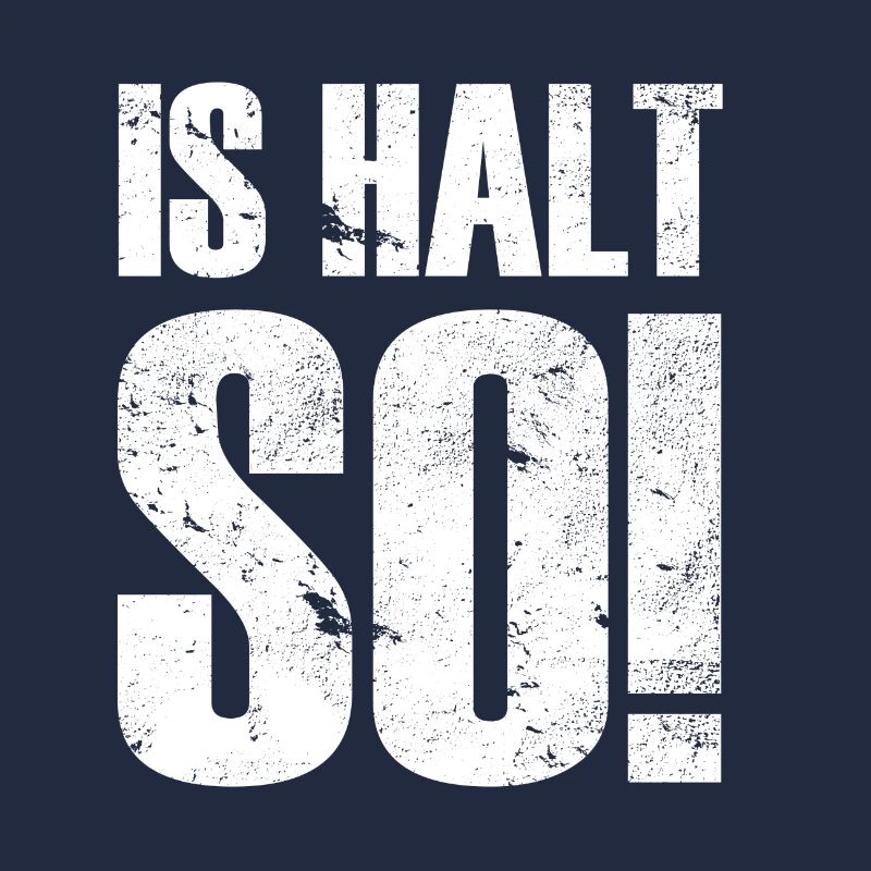 IS HALT SO!