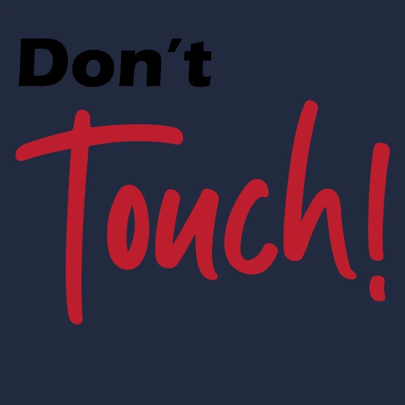 Do not touch