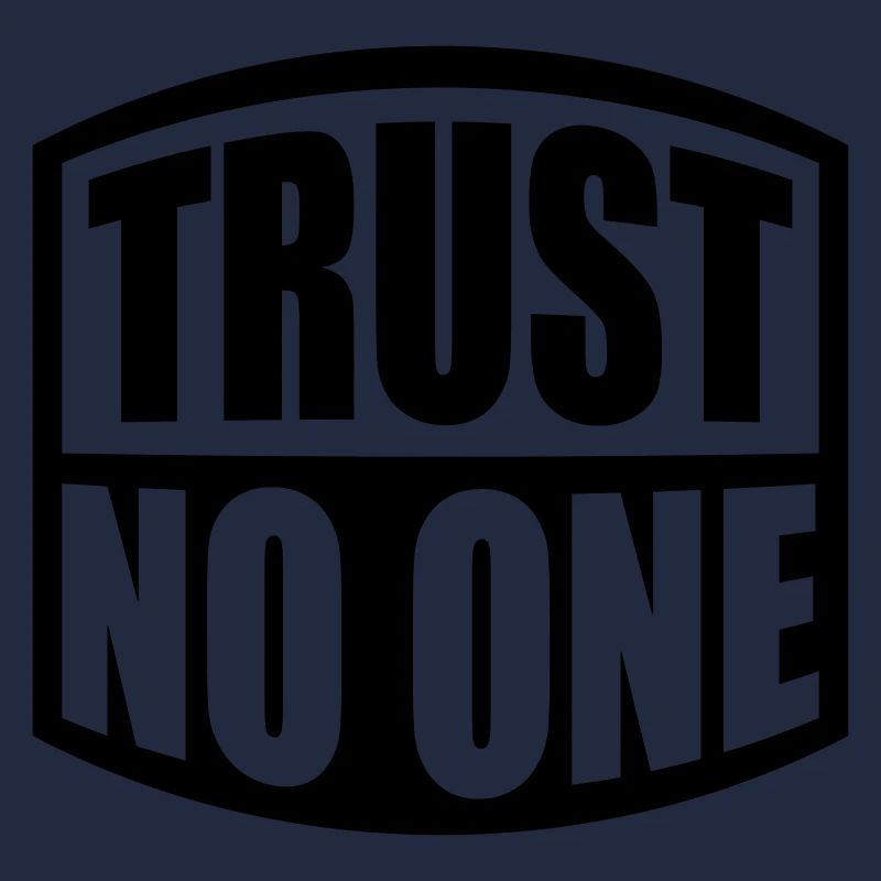 trust no one Zitat