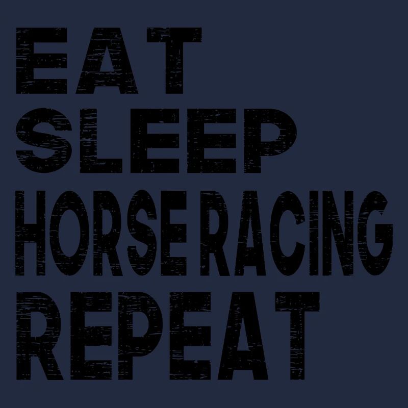 Manger dormir Courses de chevaux Répéter