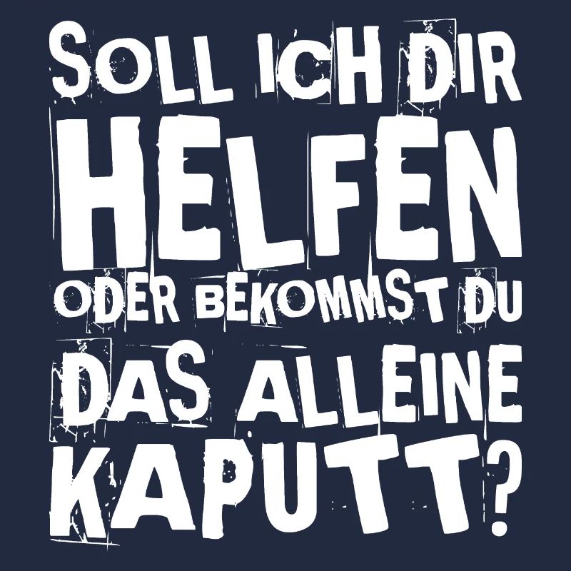 Soll ich dir helfen oder bekommst du das alleine k