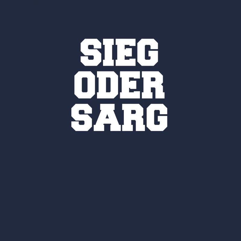 Sieg oder Sarg