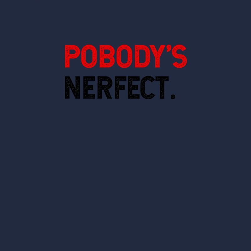 Nobodys Perfect