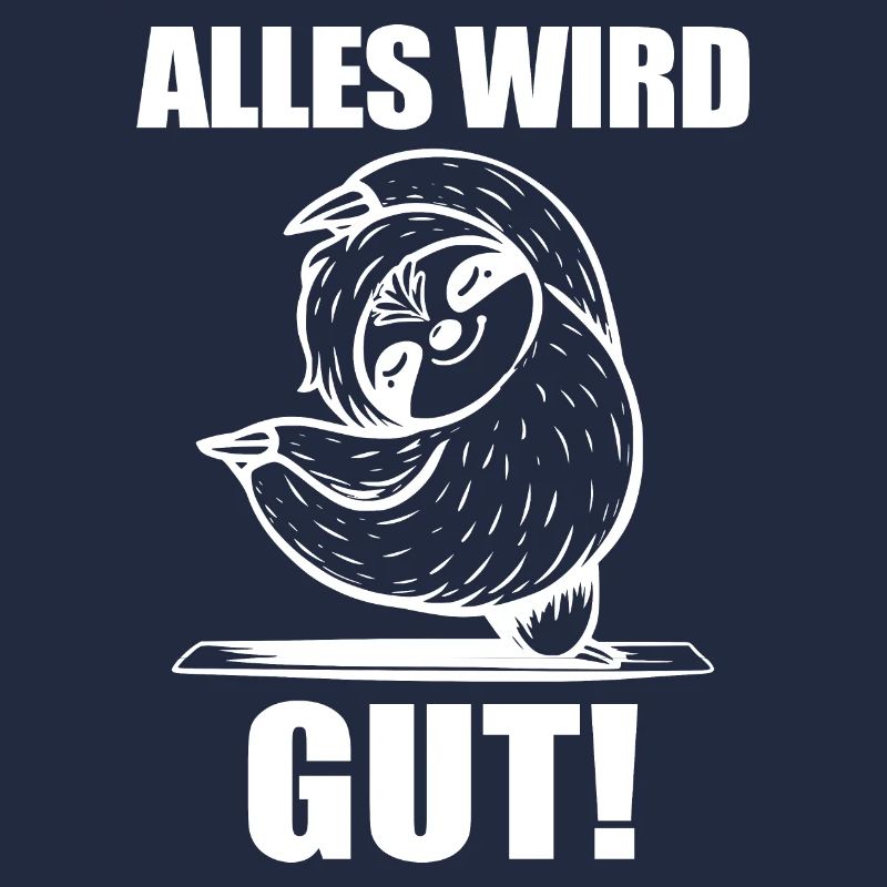 Faultier Spruch Alles wird gut!