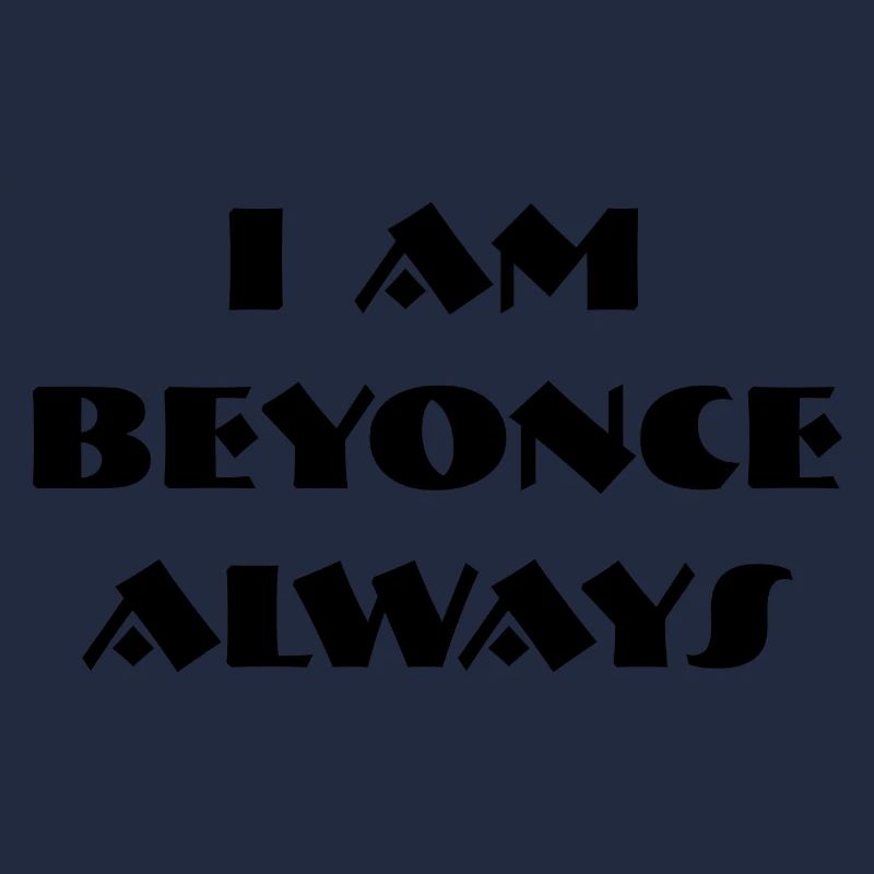 I AM BEYONC ALWAYS