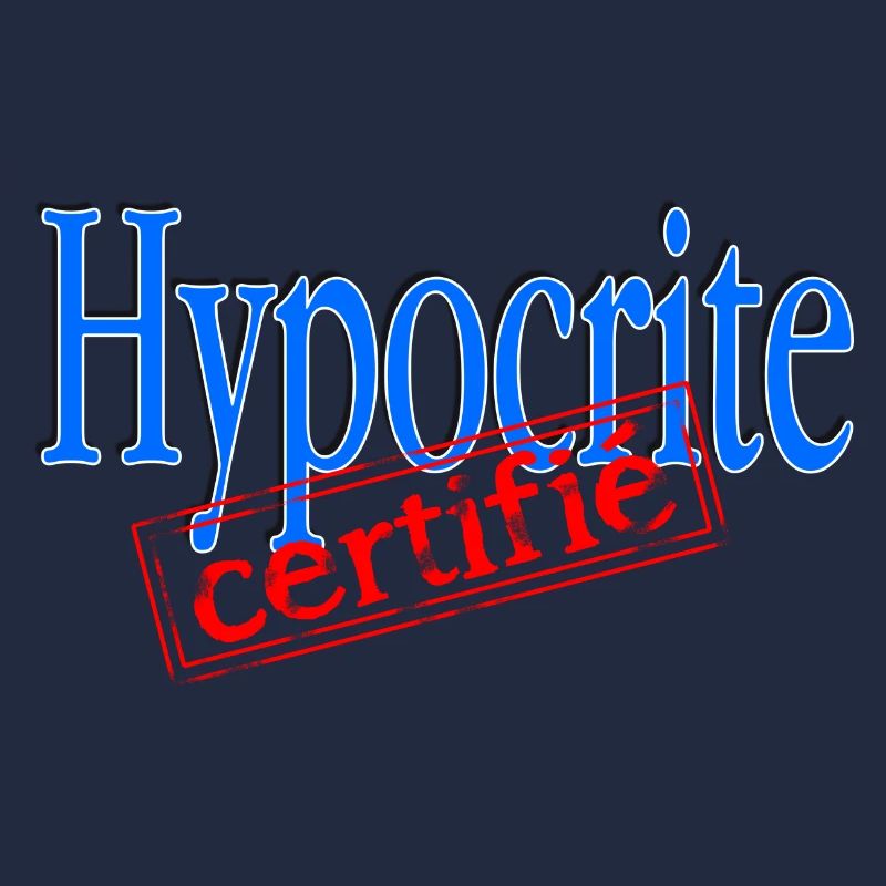 Hypocrite certifié