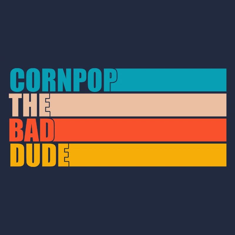 Corn Pop Was A Bad Dude Retro Cornpop Meme