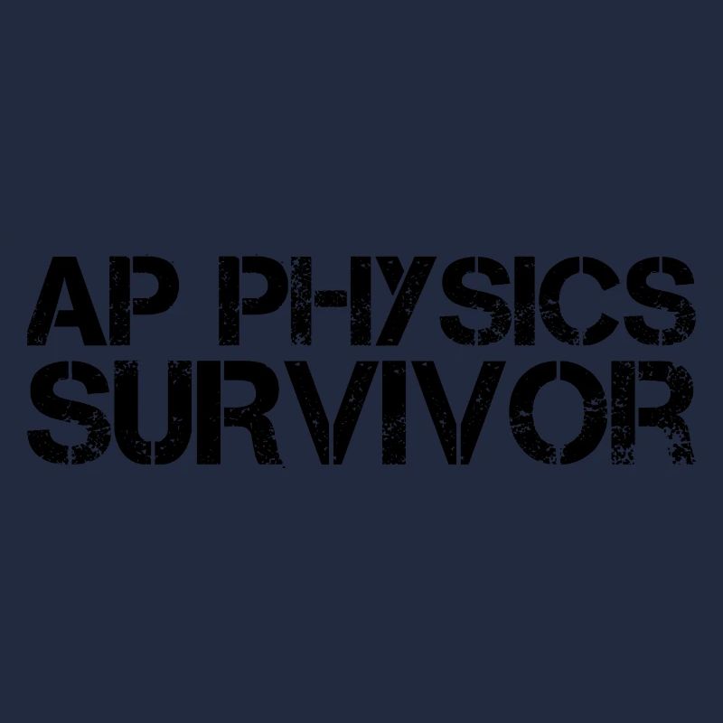 AP Physics Funny High School AP Class Survivor