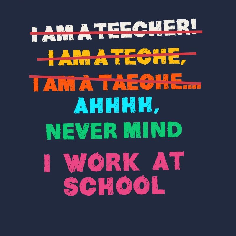 TEacher, Ich Arbeite An Einer Schule, Funny