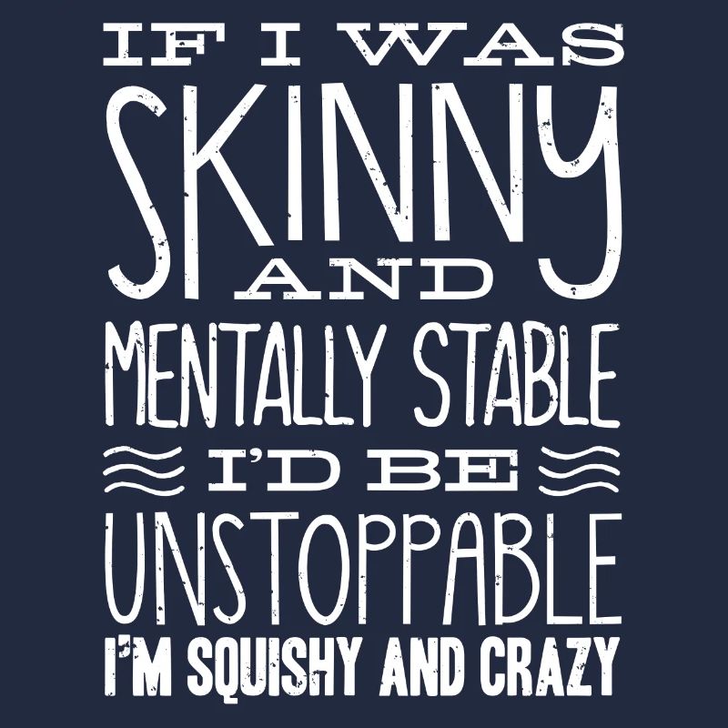 Thin and psychologically stable