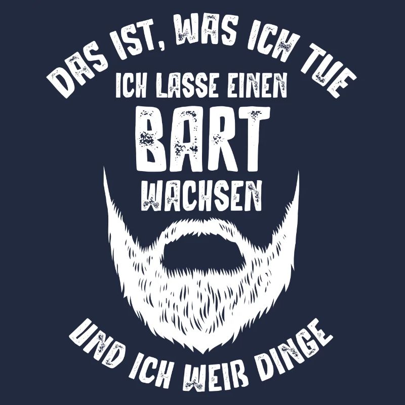 Ich Wachsen Einen Bart Und Ich Weiß Dinge, Bärtig