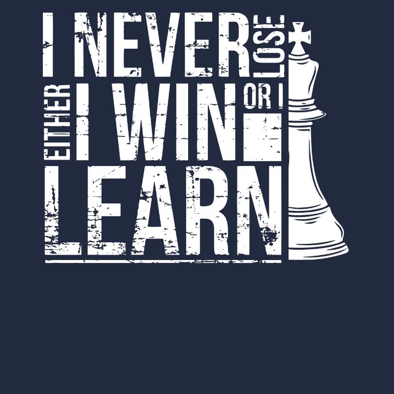 Chess player, I never lose, Chess