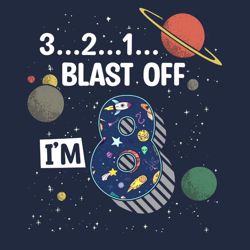 Blast Off I am 8 years old, 8th birthday