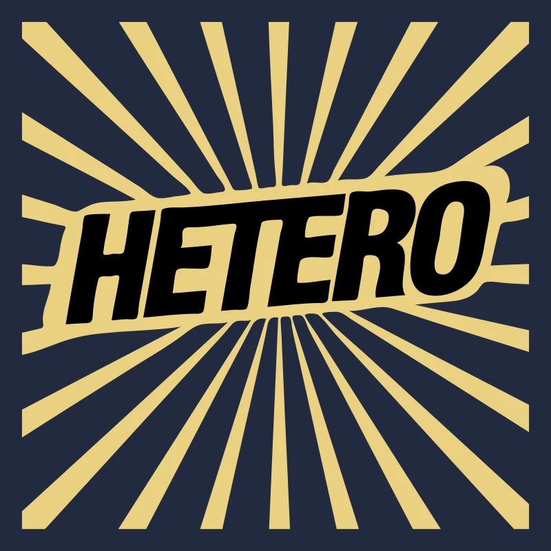 Hetero - was sonst!