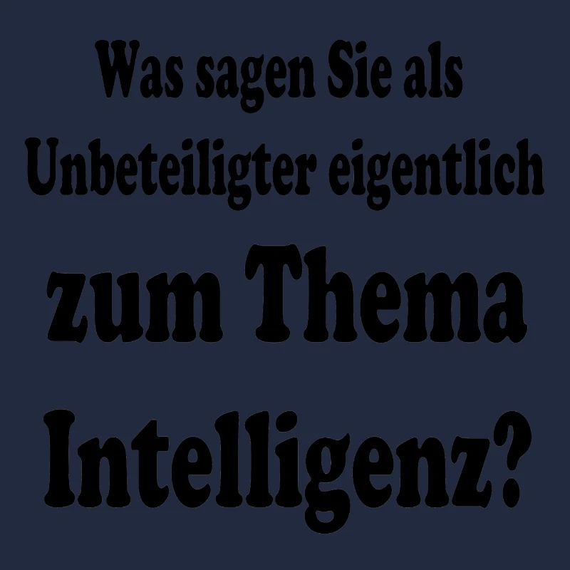 Was sagen Sie als Unbeteiligter eigentlich.