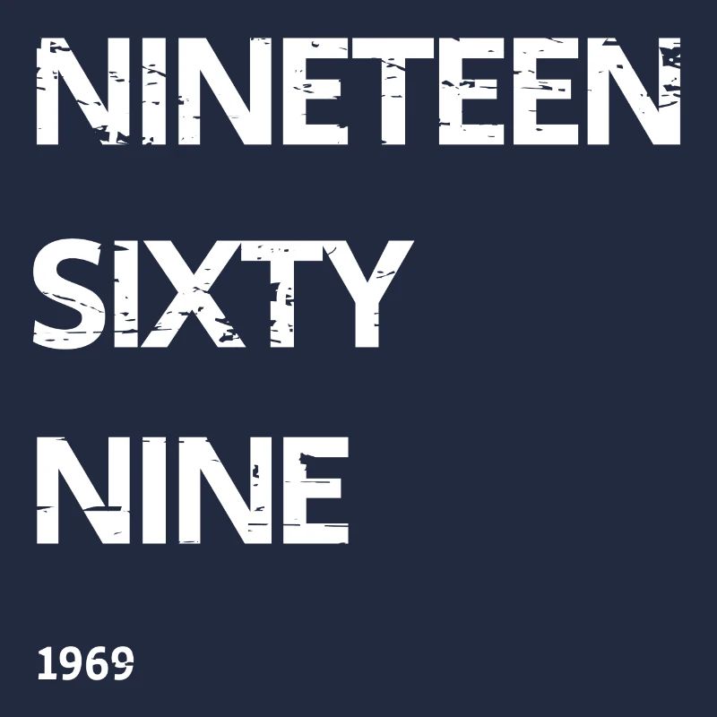 Nineteen Sixty Nine