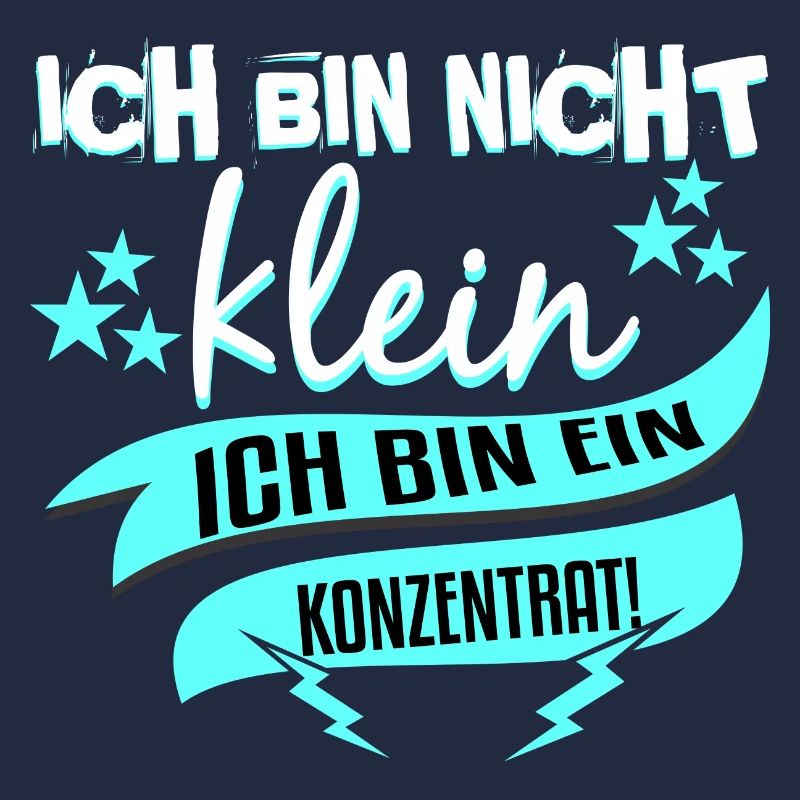 Ich bin nicht klein Ich bin ein Konzentrat