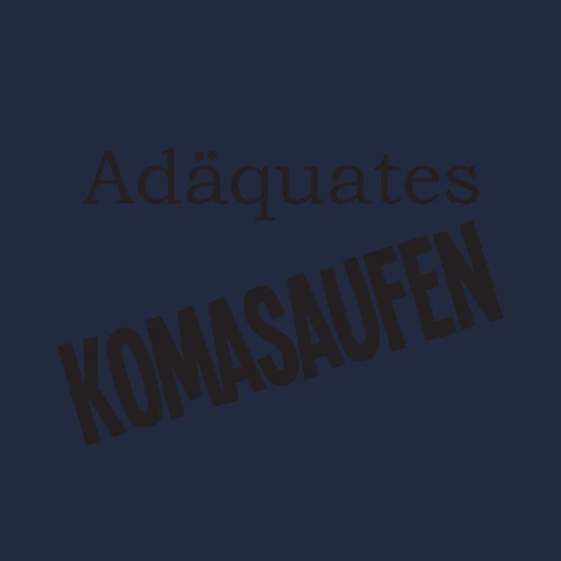 Adäquat Komasaufen angemessen feiern Party machen
