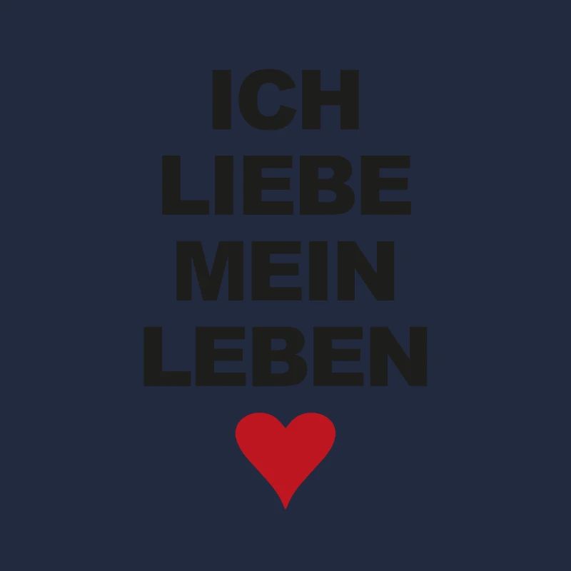 Ich liebe mein Leben