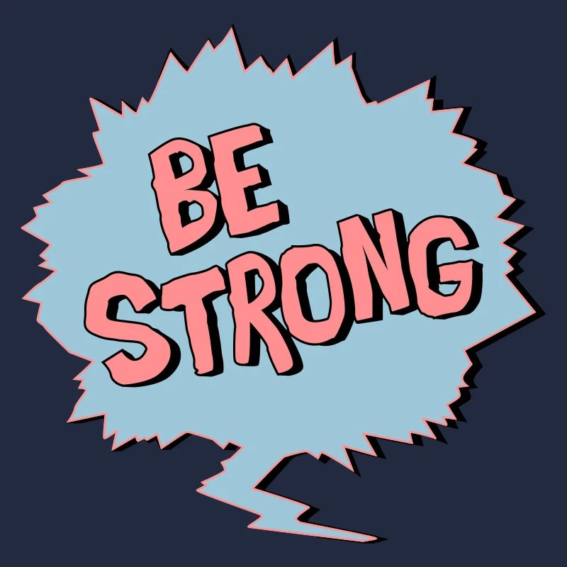 Be Strong