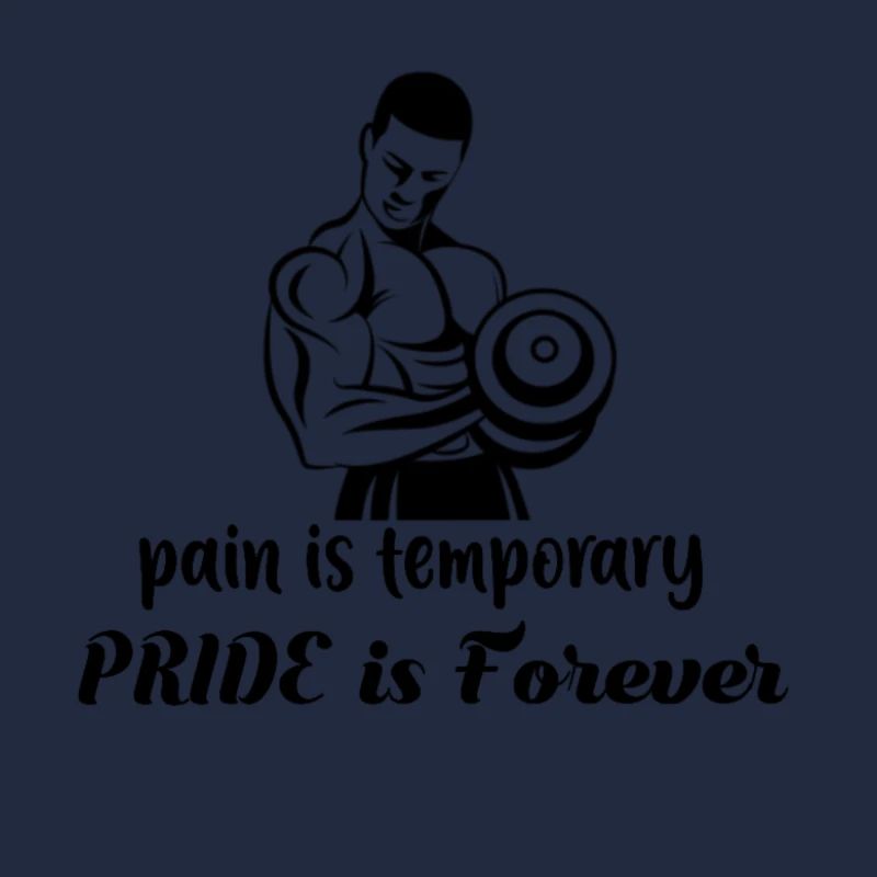 Pain is temporary Pride is forever.