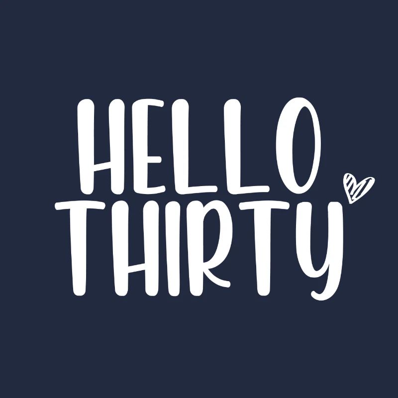 Hello Thirty