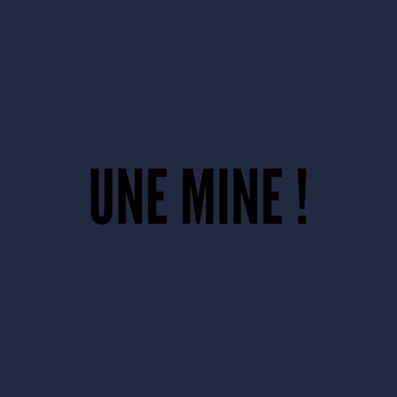 Une mine !