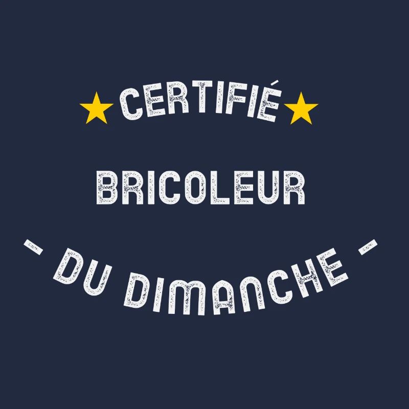 Certifié bricoleur du dimanche