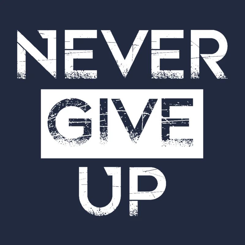 Never Give Up