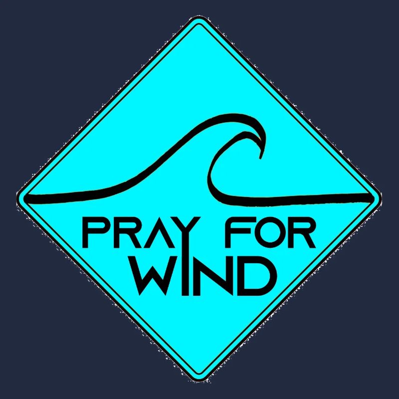 Pray for wind