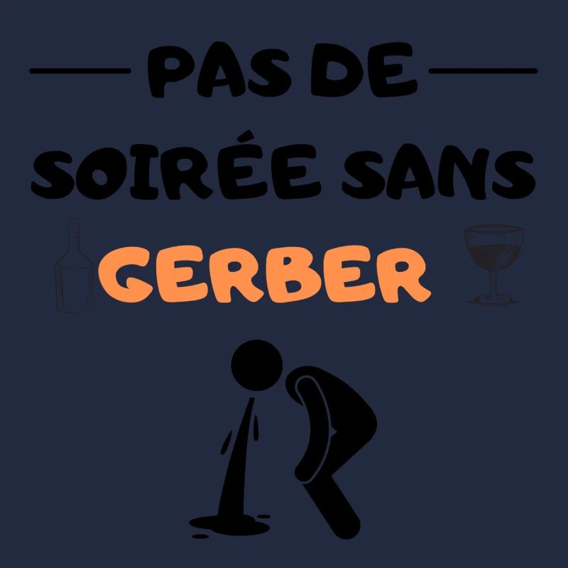 Pas de soirée sans gerber