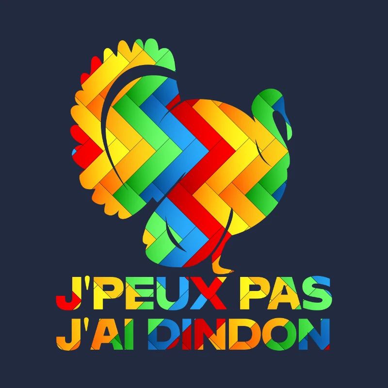 j'peux pas j'ai dindon