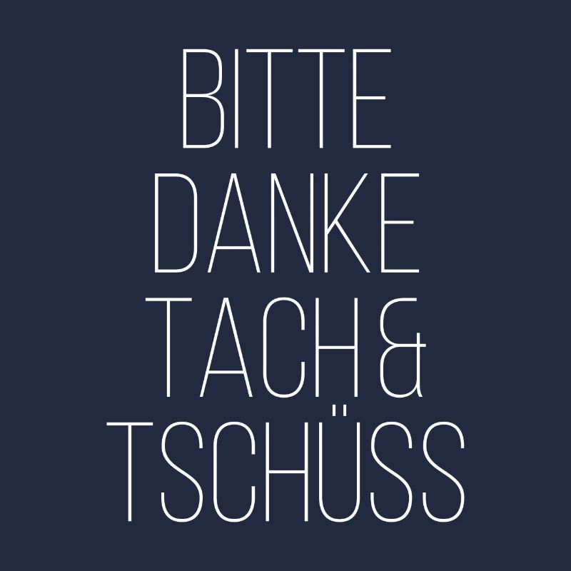 Bitte Danke Tach Und Tschüss