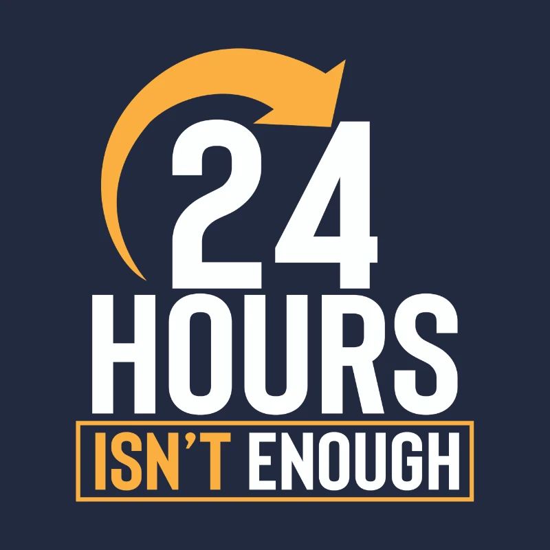 24 HOURS isn't enough - 24 Stunden sind nicht