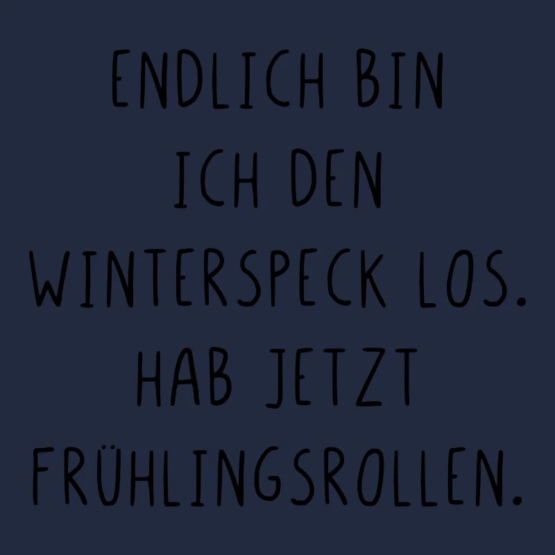 Bin jetzt den Winterspeck los hab Frühlingsrollen