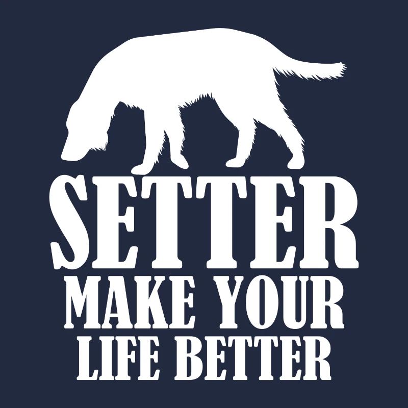 Setter Make Your Life Better