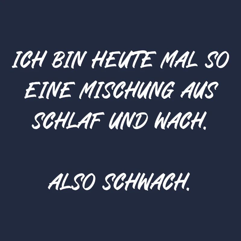 Ich bin heute mal so eine Mischung also Schwach