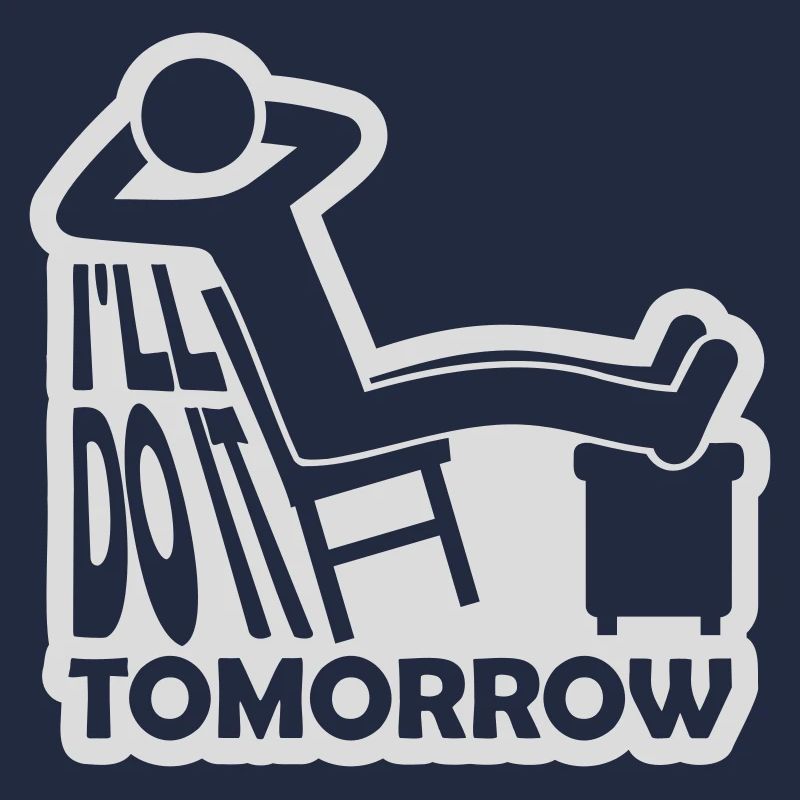 do it tomorrow Zitat