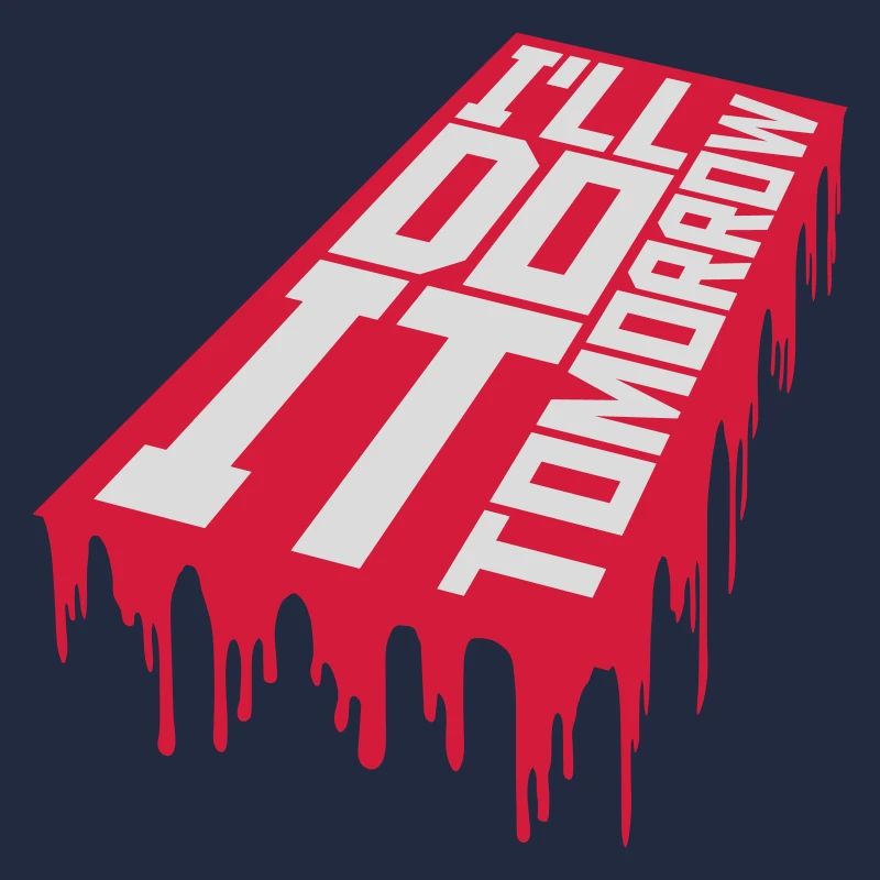 do it tomorrow Zitat