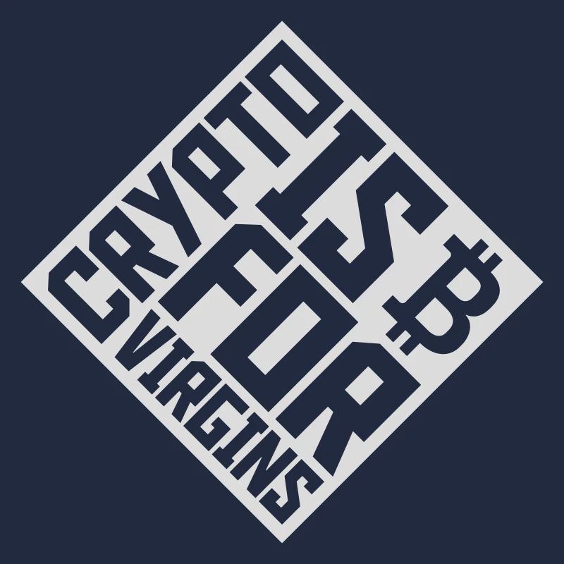 crypto is for virgins