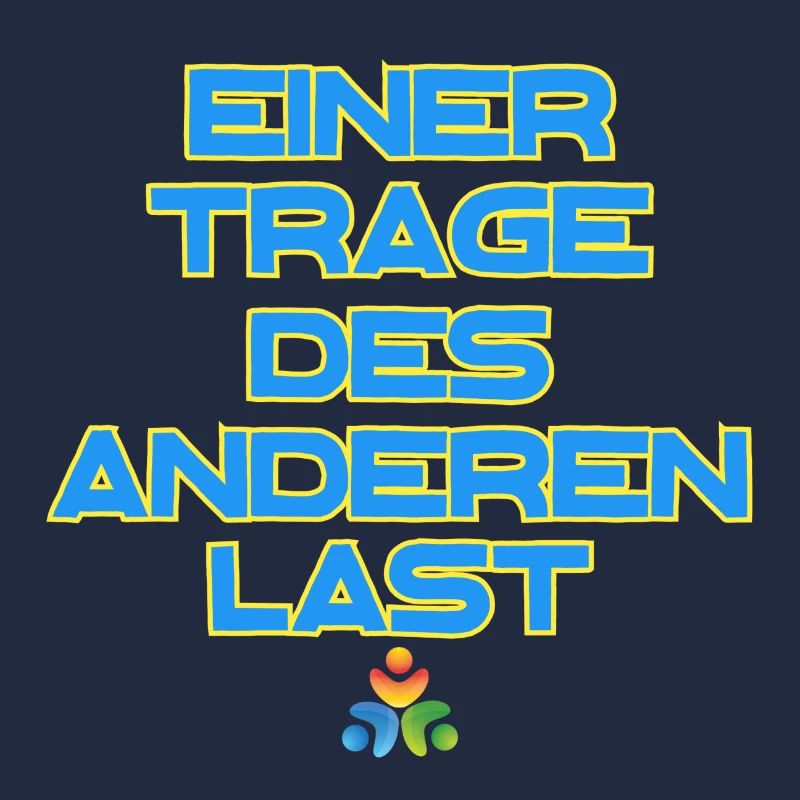 Einer trage des Anderen Last
