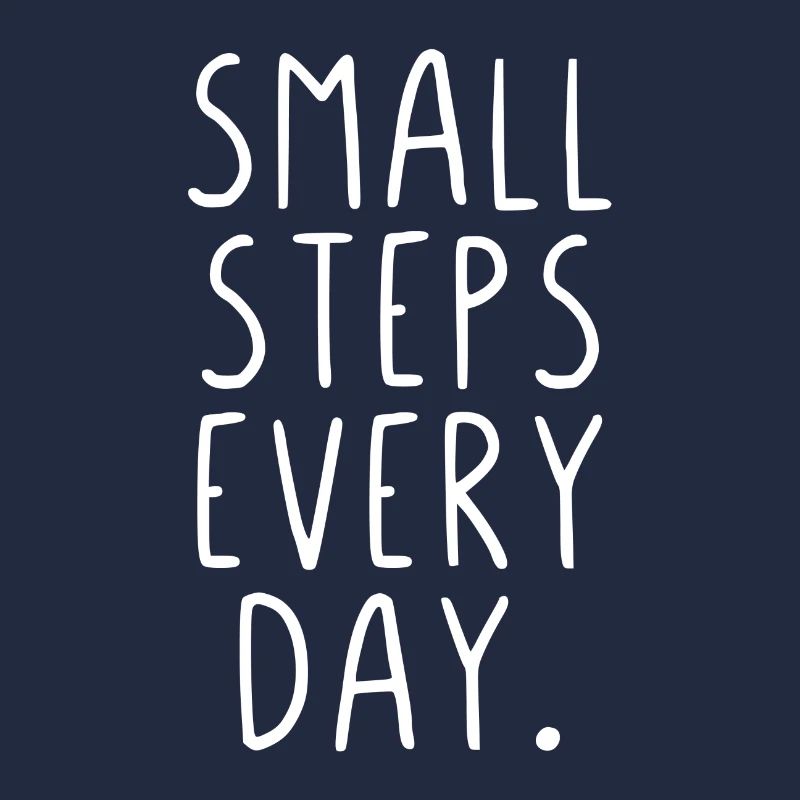 Small steps every day