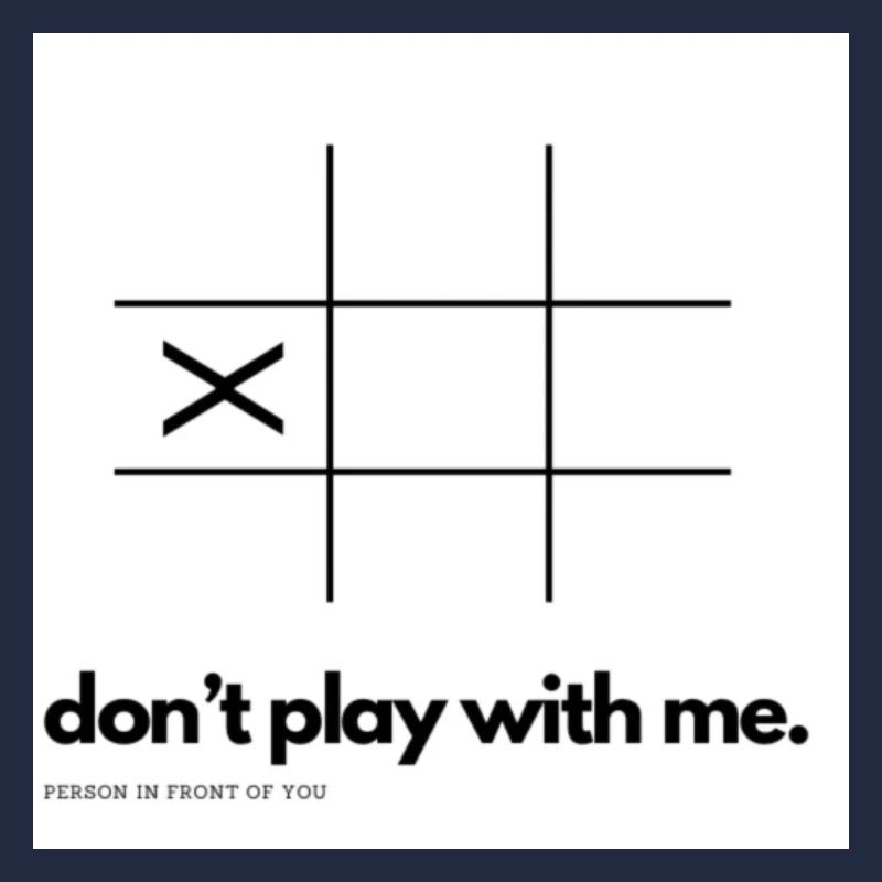 Ne joue pas avec moi (Tic-Tac-Toe)