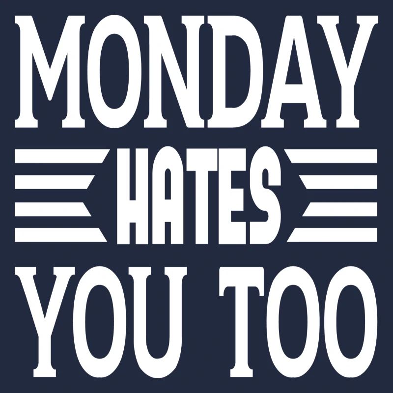 Monday vous déteste aussi
