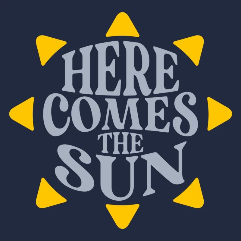 Here comes the Sun