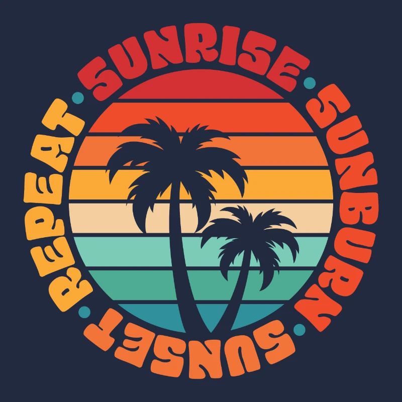 Sunrise Sunburn Sunset Repeat Summer Sun Beach