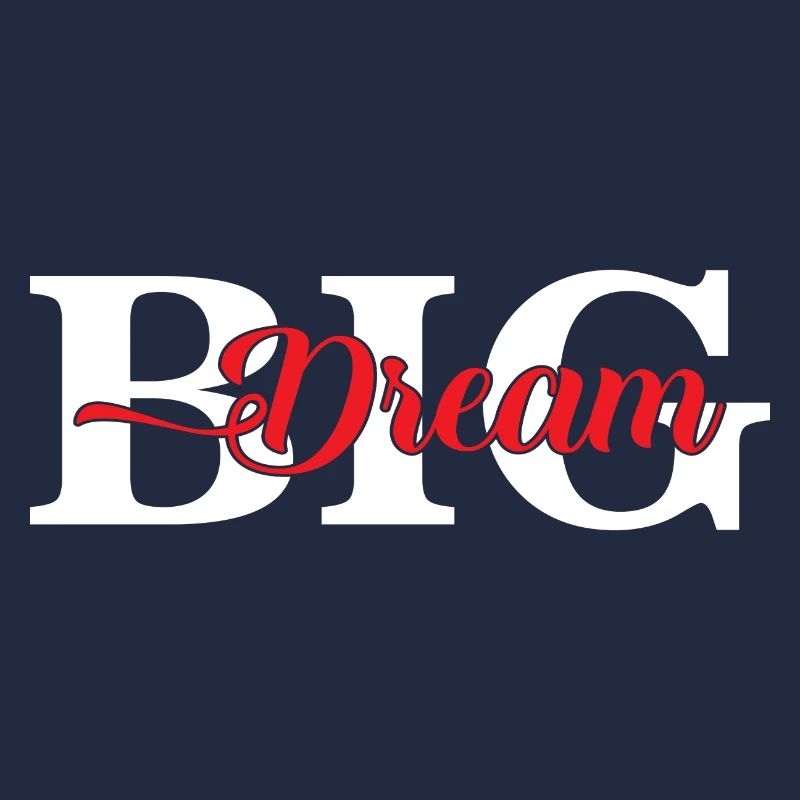 Dream Big
