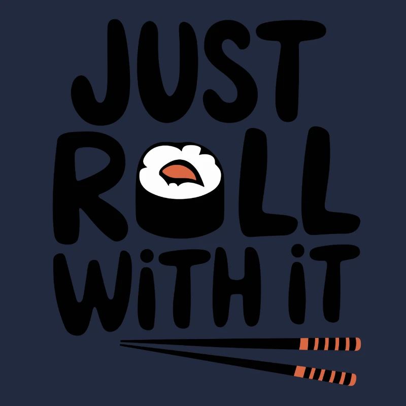 Just Roll With It