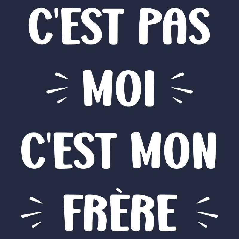 C'est pas moi c'est mon frère