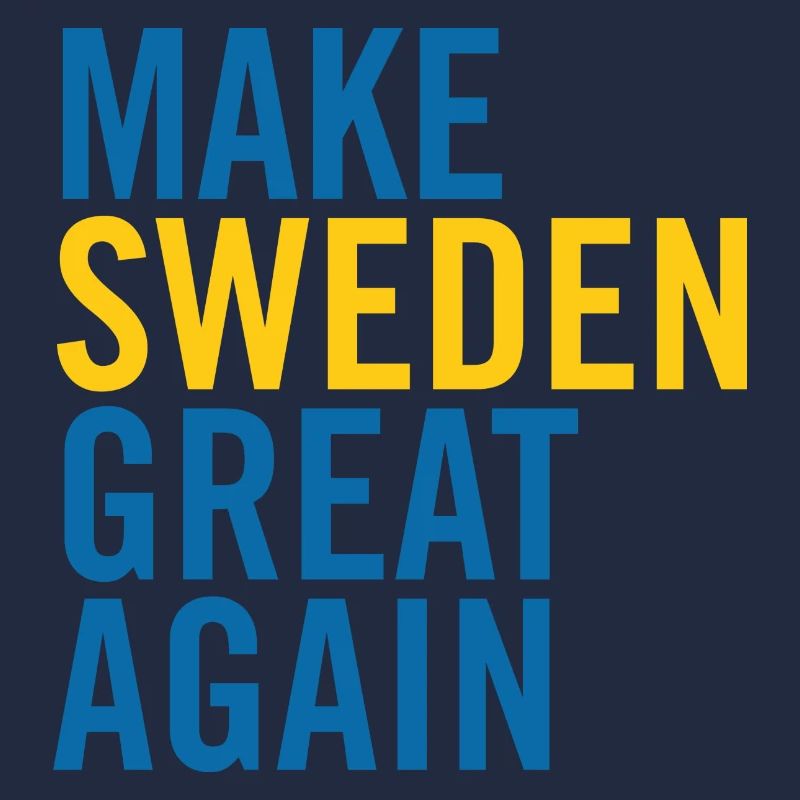 Make Sweden Great Again
